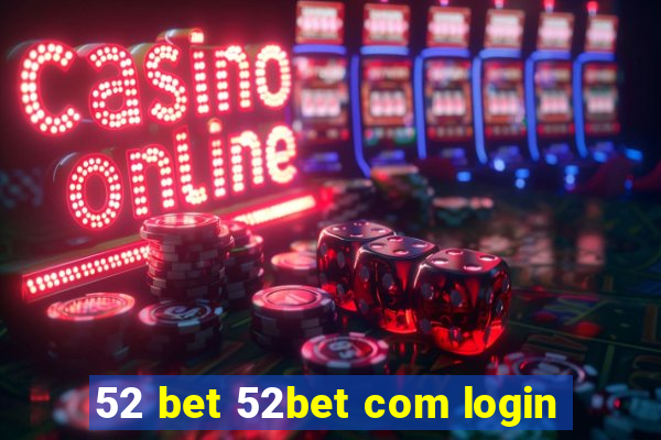 52 bet 52bet com login